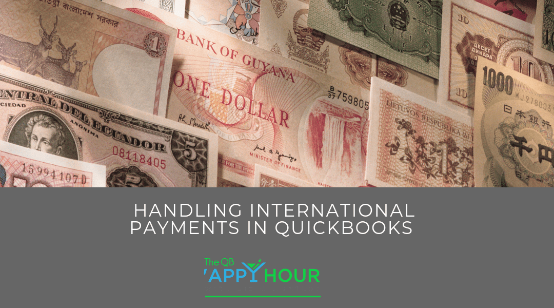 Handling International Payments in QuickBooks with Special Guest Kelly Gonsalves and Drink Sponsor: Veem