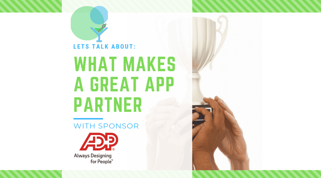 What Makes a Great App Partner with our Sponsor: ADP