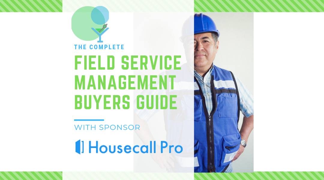 The Complete Field Service Management Buyers Guide