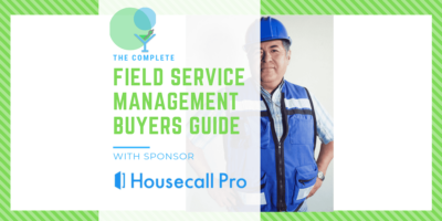 The Complete Field Service Management Buyers Guide