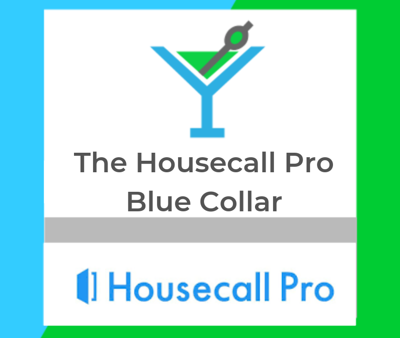 The Housecall Pro Blue Collar