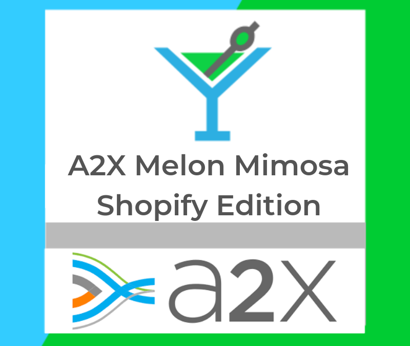 A2X Melon Mimosa (Shopify Edition)