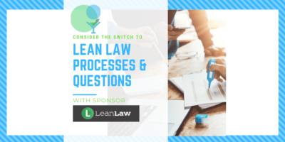 Considering the Switch to LeanLaw: Processes and Questions