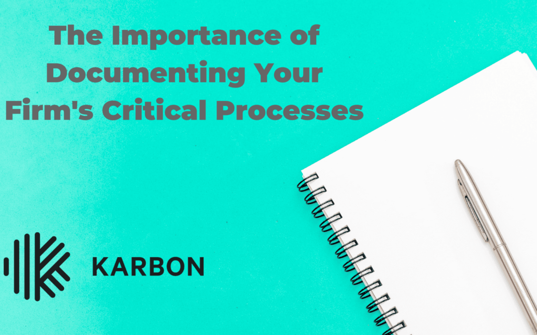 The Importance of Documenting Your Firm’s Critical Processes