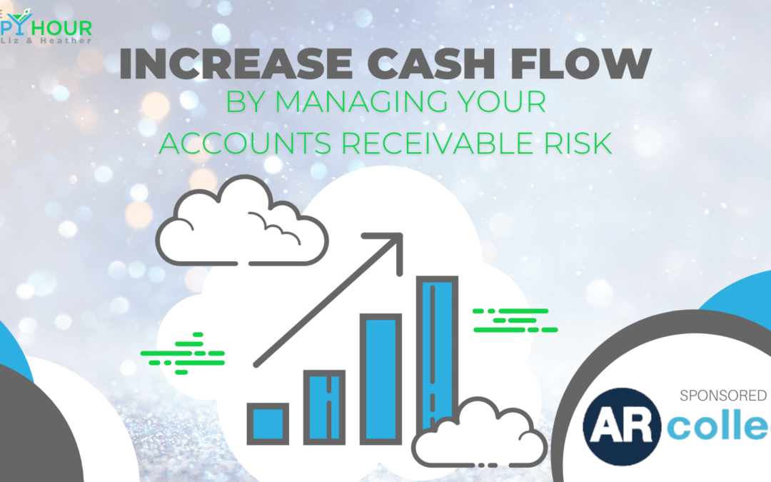 Increase Cash Flow by Managing Your A/R Risk