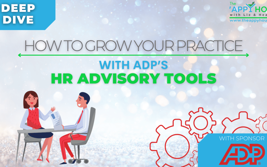 How to Grow Your Practice With ADP’s HR Advisory Tools