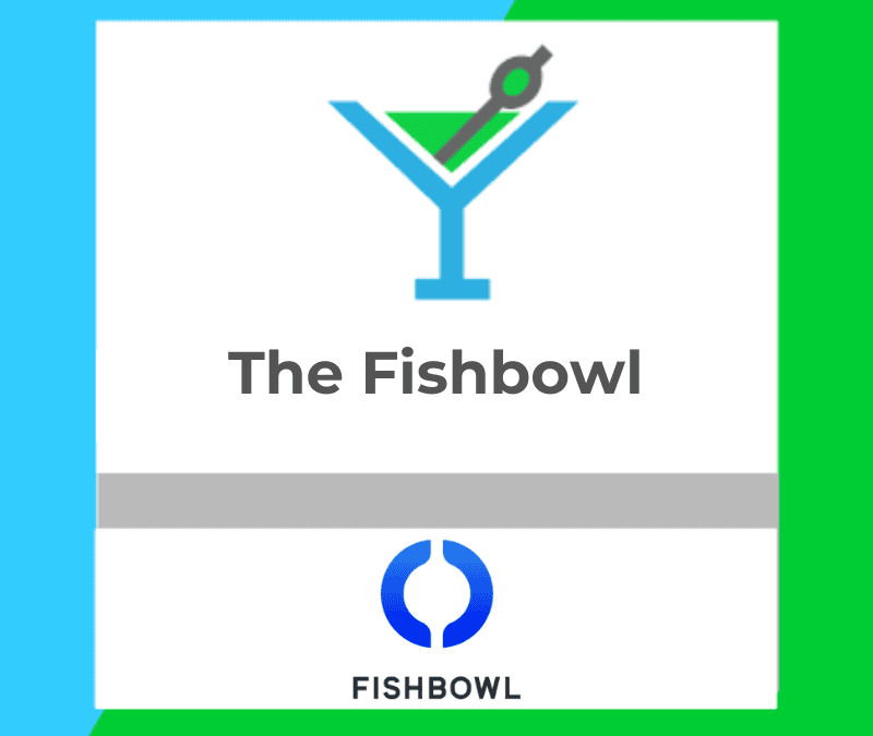 The Fishbowl