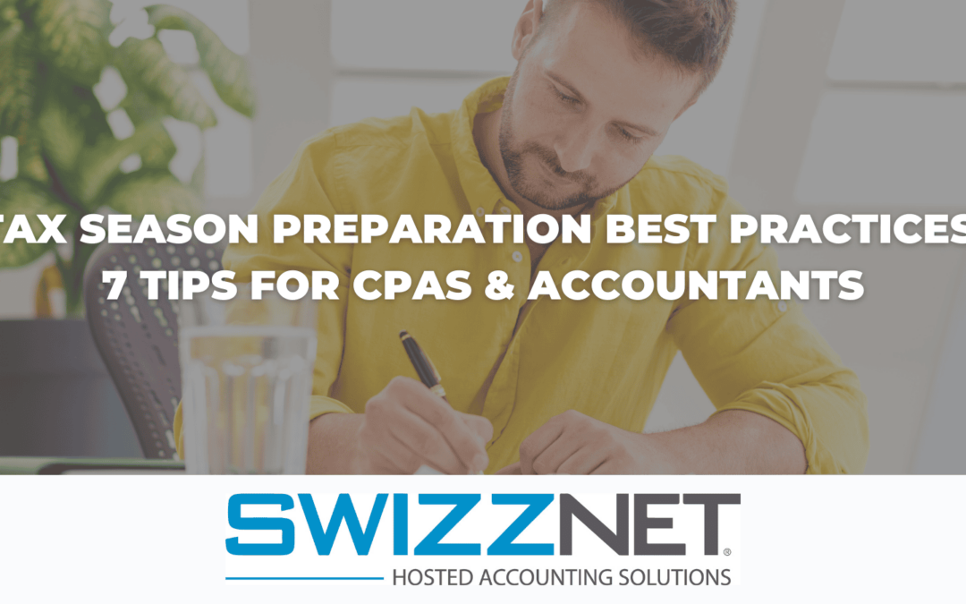 Tax Season Preparation Best Practices: 7 Tips for CPAs & Accountants