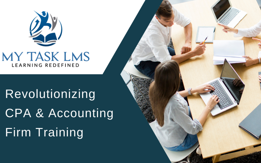 My Task LMS – Revolutionizing CPA and Accounting Firm Training!