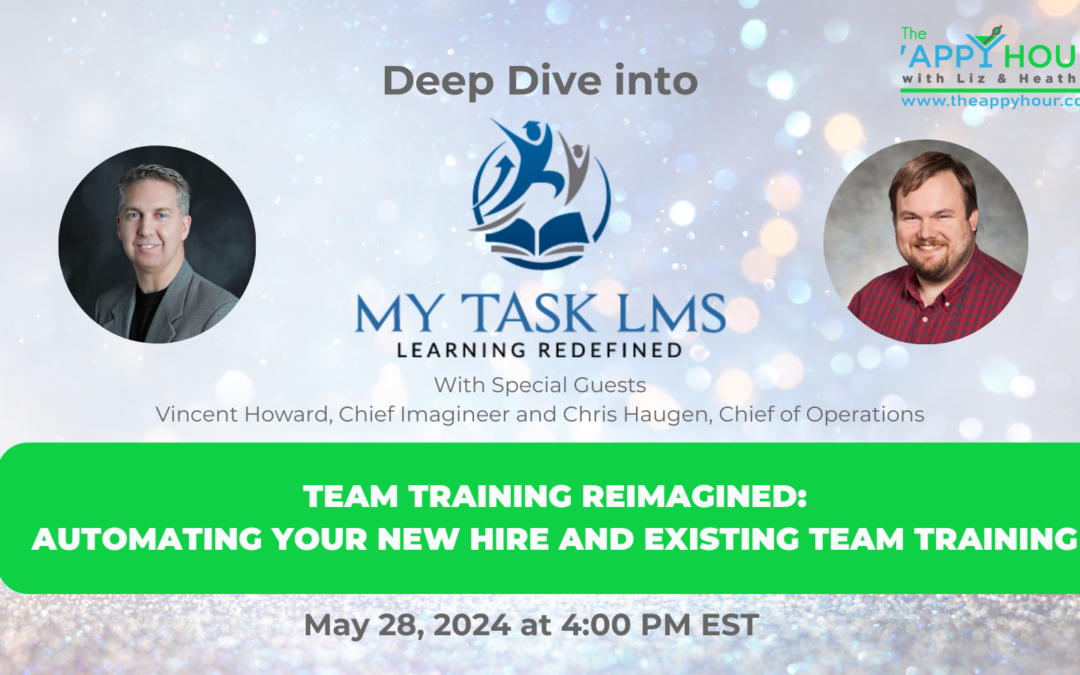 Deep Dive into My Task LMS – Team Training Reimagined: Automating Your New Hire and Existing Team Training