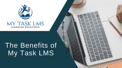 The Benefits of My Task LMS