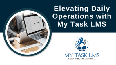 Elevating Daily Operations with My Task LMS