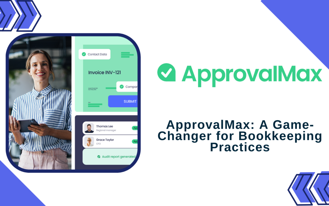 ApprovalMax: A Game-Changer for Bookkeeping Practices