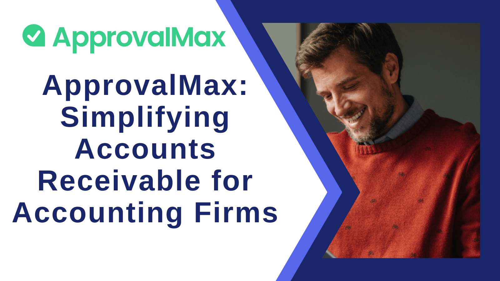 ApprovalMax: Simplifying Accounts Receivable for Accounting Firms