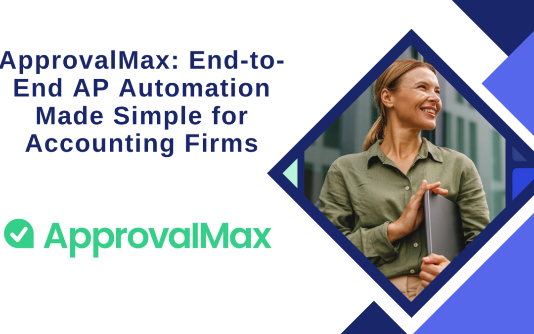 ApprovalMax: End-to-End AP Automation Made Simple for Accounting Firms