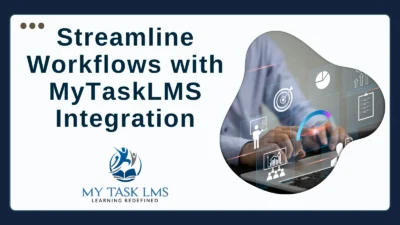 Streamline Workflows with MyTaskLMS Integration